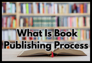 What Is Book Publishing Process?