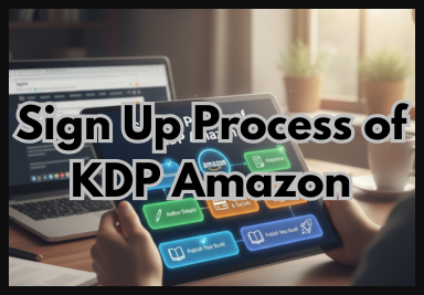 Sign Up Process of KDP Amazon.com