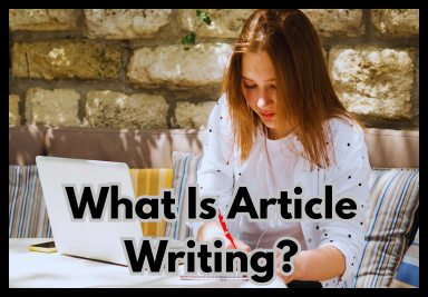 What Is Article Writing